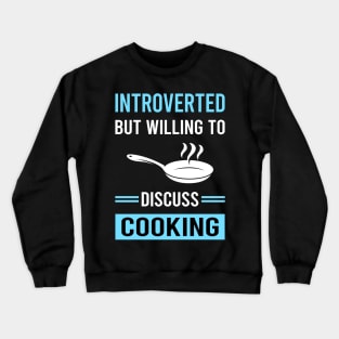 Introverted Cooking Crewneck Sweatshirt